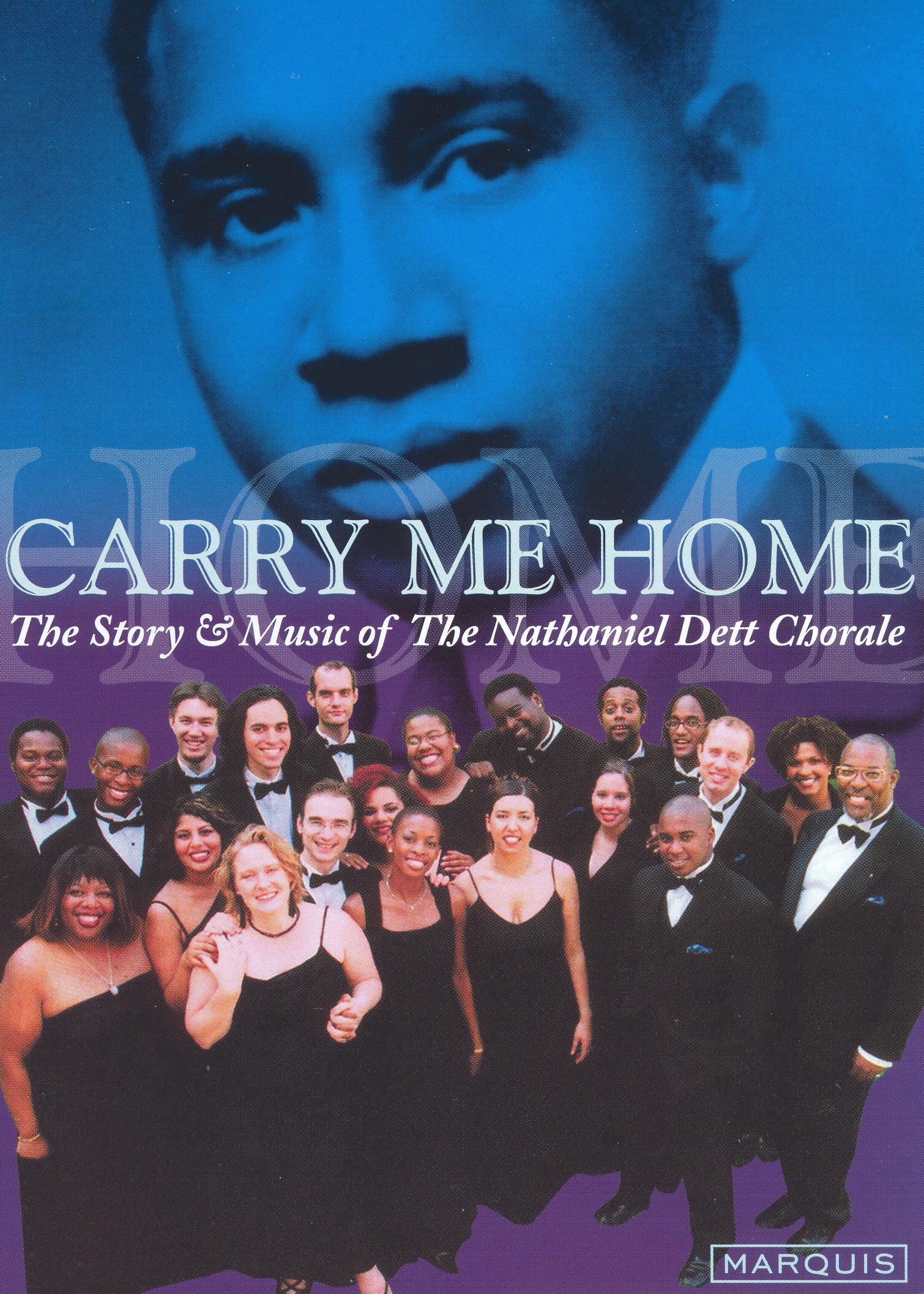 Carry Me Home: The Story & Music of The Nathaniel Dett Chorale cover art