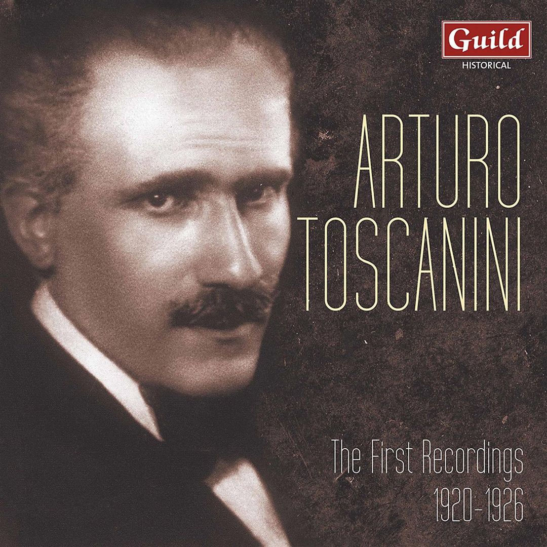Arturo Toscanini: The First Recordings 1920-1926 [Guild] cover art