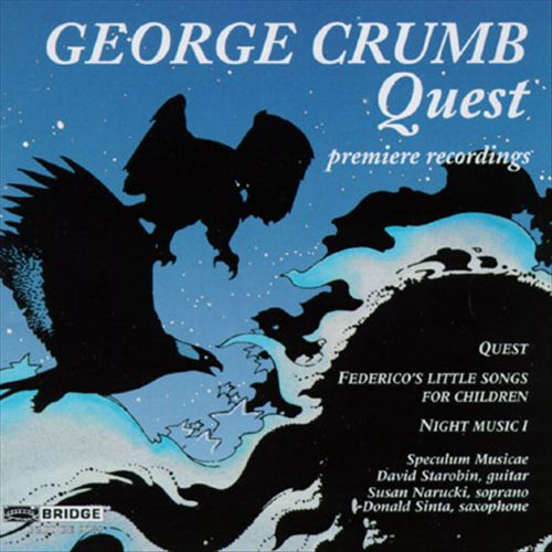 George Crumb: Quest; Night Music I; Federico's Little Songs for Children cover art
