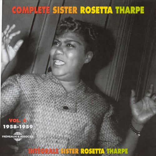 Complete Sister Rosetta Tharpe, Vol. 6 cover art