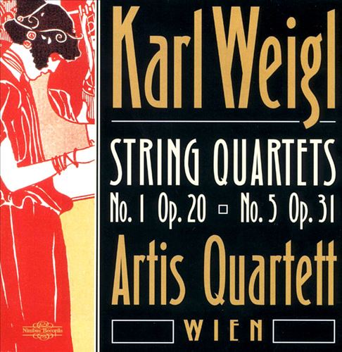 Karl Weigl: String Quartets No. 1 Op. 20, No. 5 Op. 31 cover art