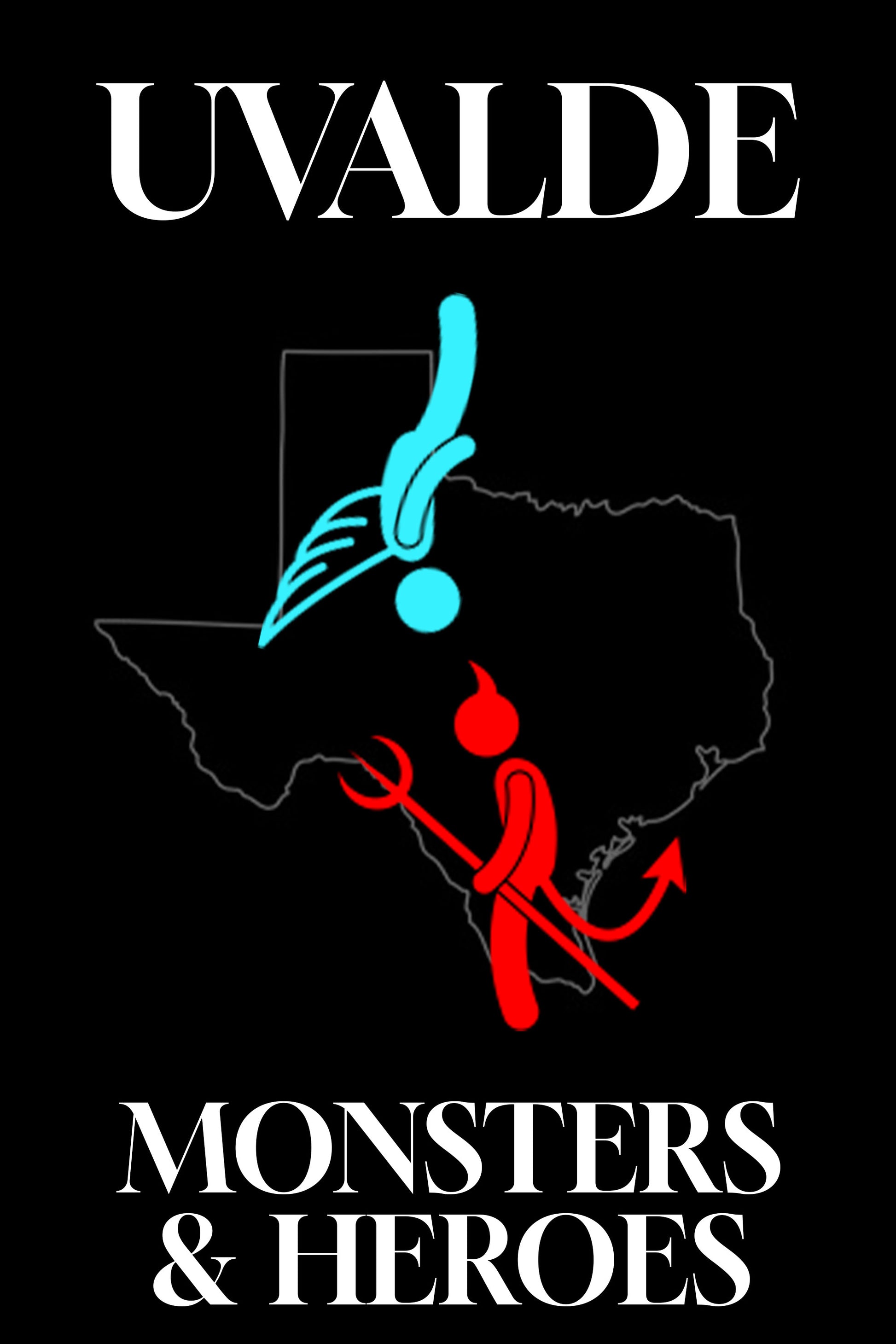 Uvalde: Monsters and Heroes cover art