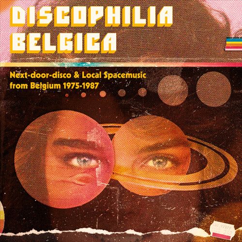 Discophilia Belgica: Next-Door-Disco & Local Spacemusic from Belgium [LP] cover art