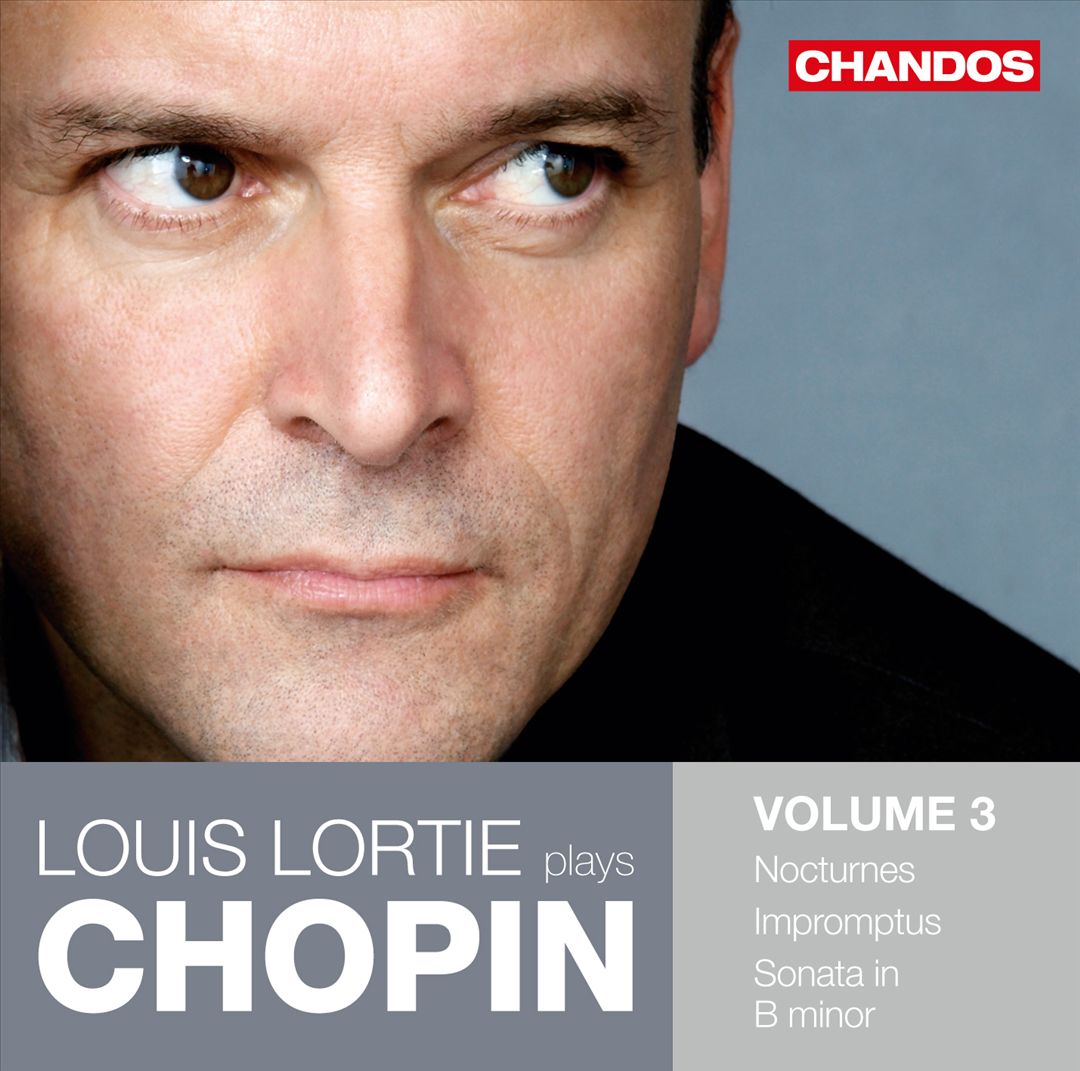 Louis Lortie Plays Chopin, Vol. 3: Nocturnes; Impromptus; Sonata in B minor cover art