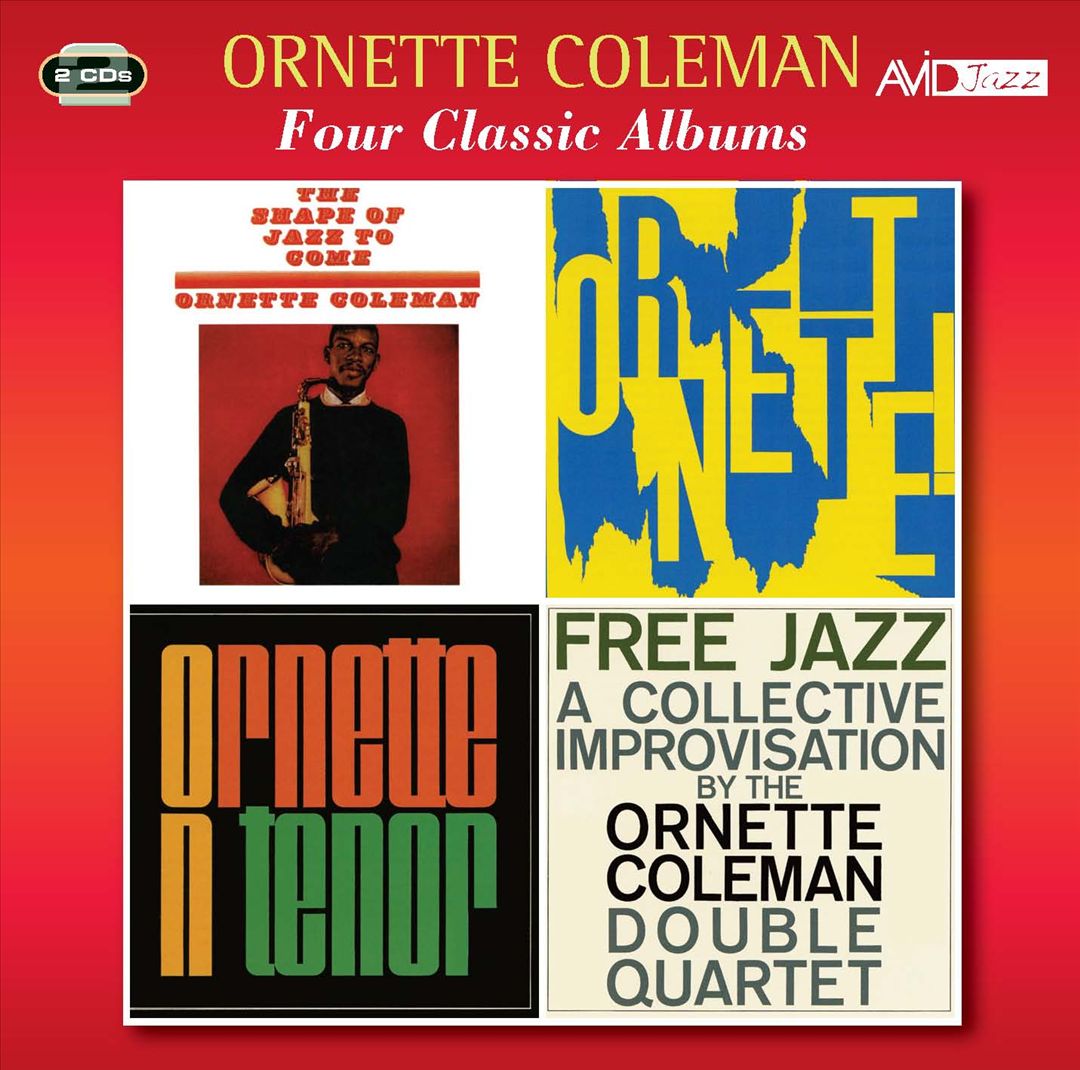 Four Classic Albums: The Shape Of Jazz To Come/Ornette/Ornette On Tenor/The Shape of Jazz To Come/Free Jazz cover art