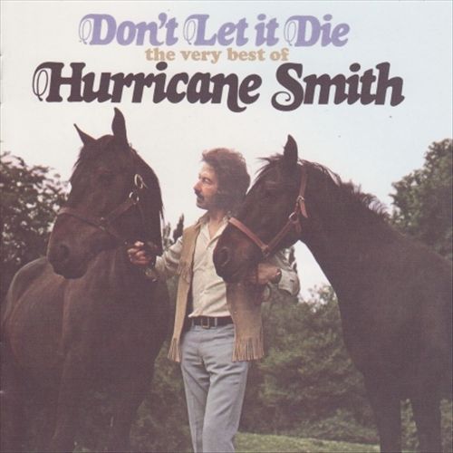 Don't Let It Die: The Very Best of Hurricane Smith cover art