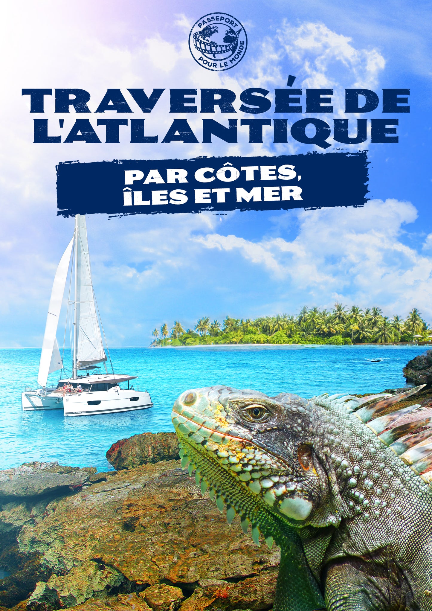 Passeport Pour le Monde: Traversée de l'Atlantique - Par Côtes/Îles et Mer cover art