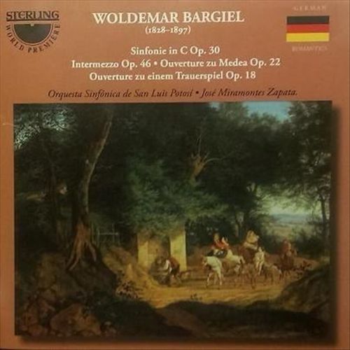 Woldemar Bargiel: Sinfonie in C, Op. 30; Intermezzo, Op. 46; Ouverture zu Medea, Op. 22; Ouverture zu einem Trauerspiel, Op. 18 cover art