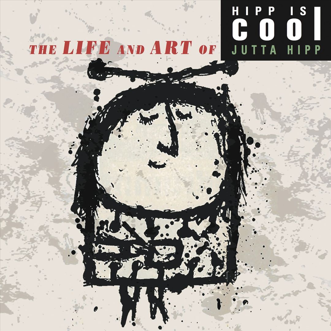 Hipp Is Cool: The Life and Art of Jutta Hipp cover art