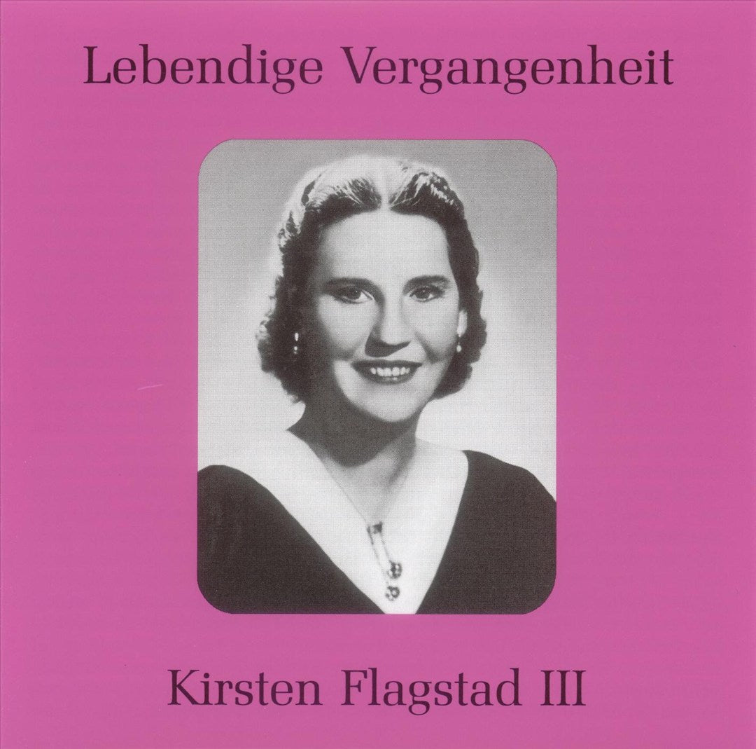 Lebendige Vergangenheit: Kirsten Flagstad III cover art