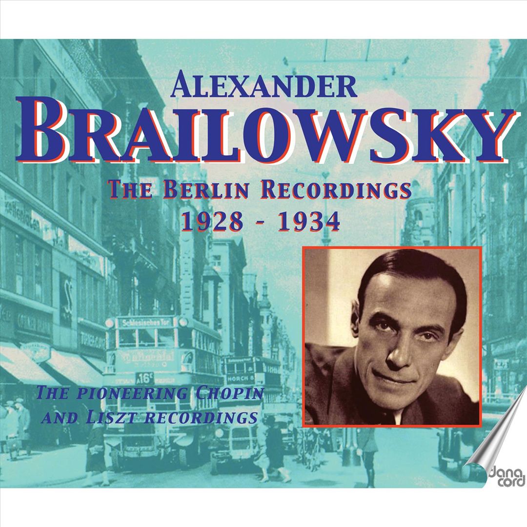 Alexander Brailowsky: The Berlin Recordings, 1928-1934 cover art