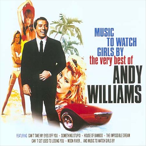 Music to Watch Girls By: The Very Best of Andy Williams cover art