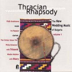 Thracian Rhapsody: New Wedding Music of Bulgaria, Vol. 1 cover art