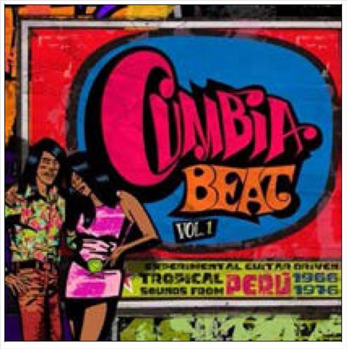 Cumbia Beat, Vol. 1: Experimental Guitar-Driven Tropical Sounds from Peru 1966-1976 cover art