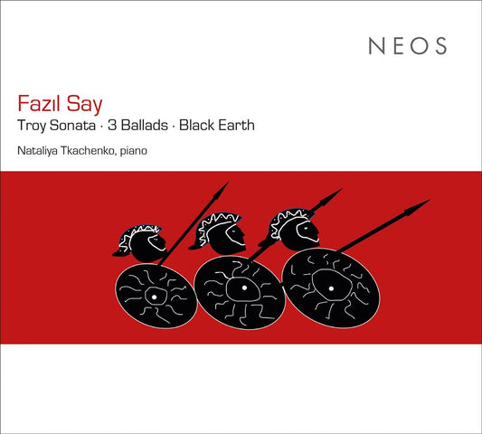 Fazil Say: Troy Sonata; 3 Ballads; Black Earth cover art