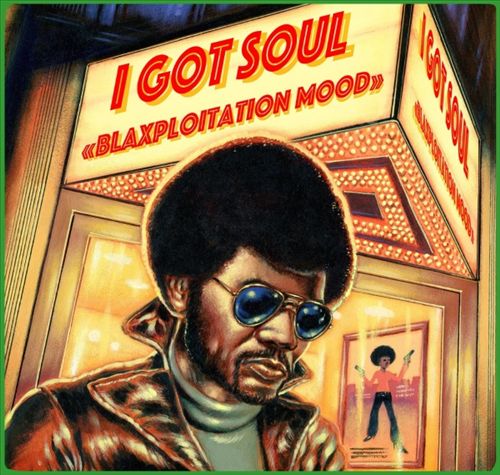 I Got Soul: Blaxploitation Mood cover art