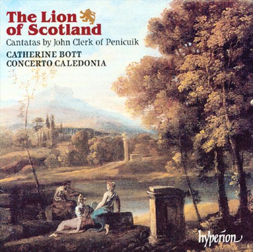 Lion of Scotland: Cantatas by John Clerk of Penicuick cover art