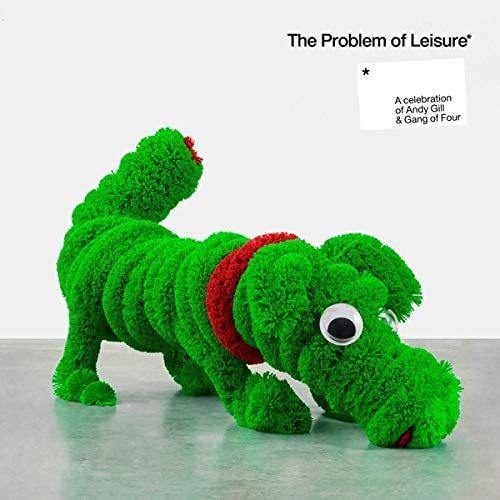 Problem of Leisure: A Celebration of Andy Gill and Gang of Four [LP] cover art