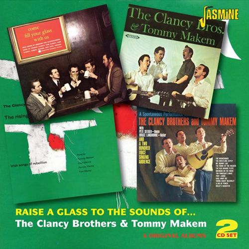 Raise a Glass To the Sounds of… The Clancy Brothers & Tommy Makem: Four Original Albums cover art