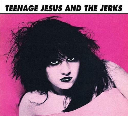 Teenage Jesus & the Jerks cover art