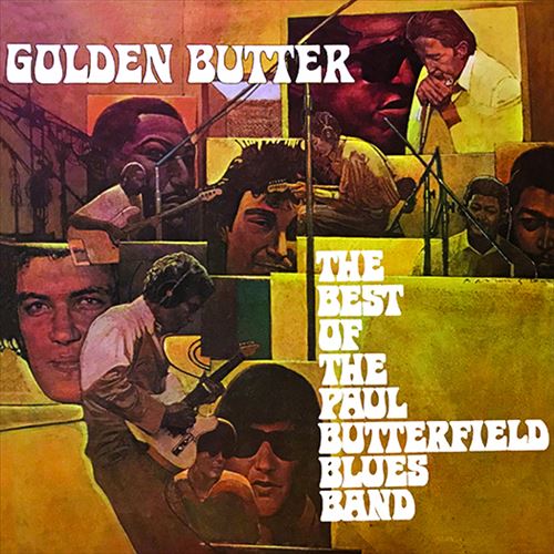 Golden Butter: The Best of the Paul Butterfield Blues Band cover art