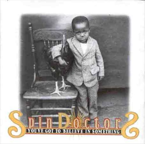 You've Got to Believe in Something cover art