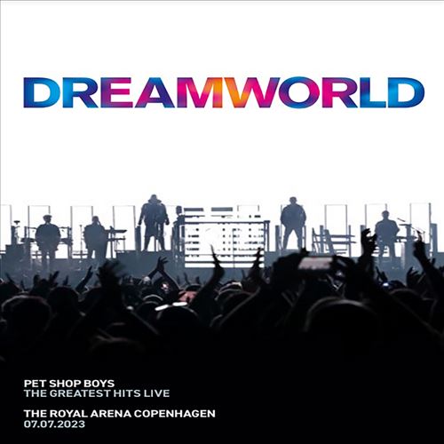 Dreamworld: The Greatest Hits Live - Royal Arena Copenhagen 07.07.2023 cover art