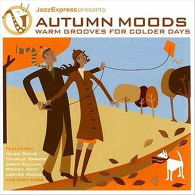 Jazz Express Presents Autumn Moods: Warm Grooves for Colder Days cover art