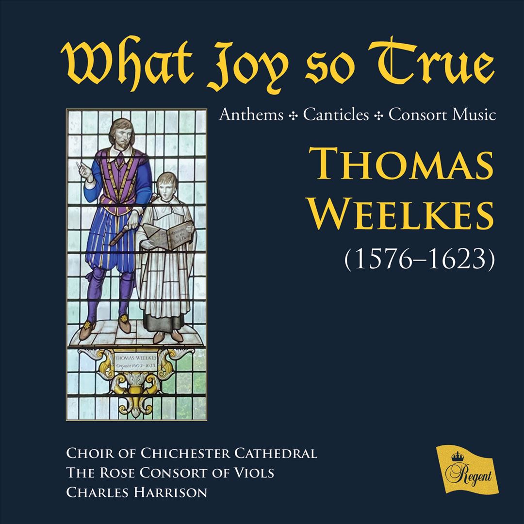 Thomas Weelkes: What Joy so True cover art