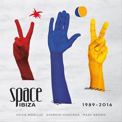 Space Ibiza 1989-2016: Mixed By Erick Morillo, Giorgio Moroder and Mark Brown cover art