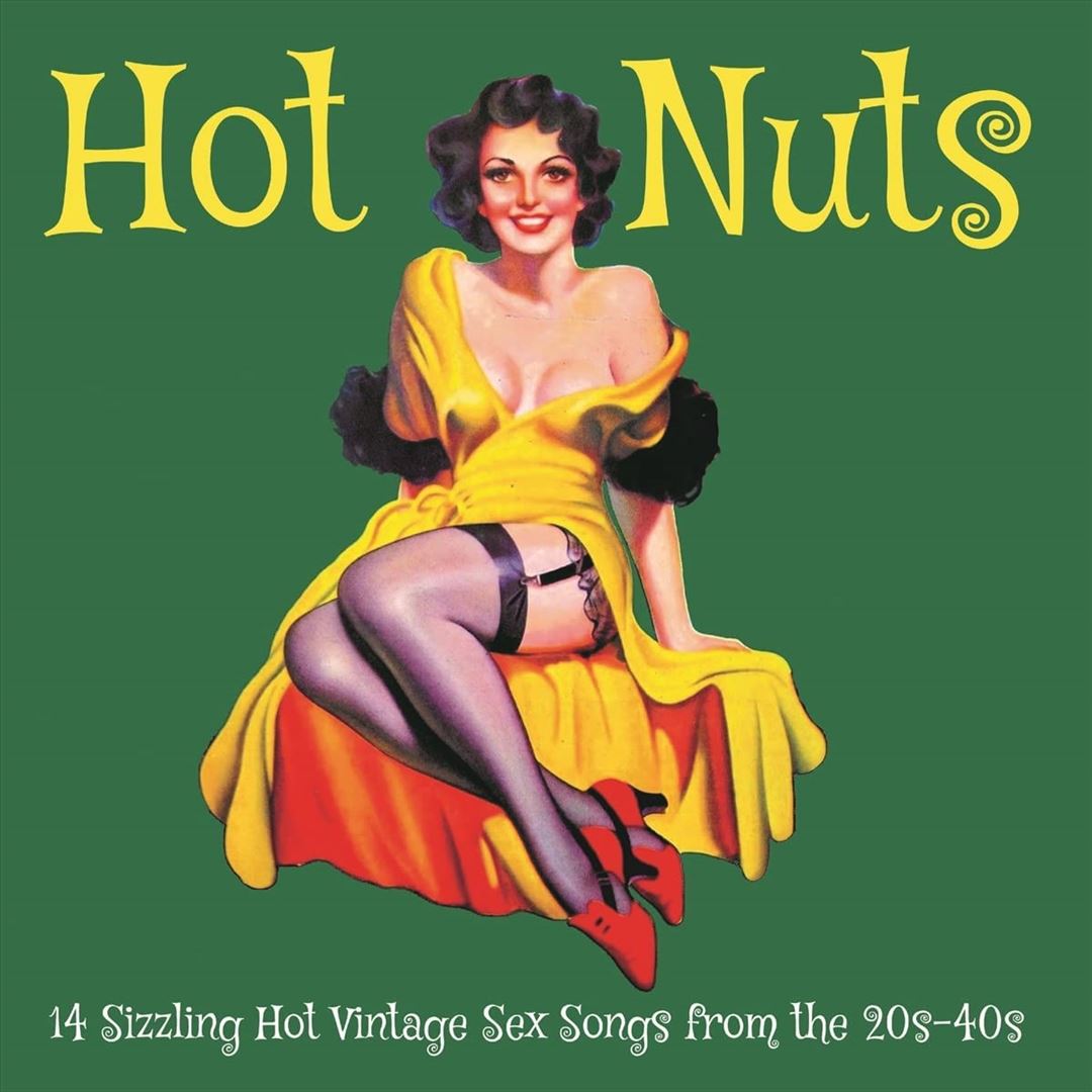 Hot Nuts: 14 Sizzling Hot Vintage Sex Songs from the 1920s-1940s [LP] cover art