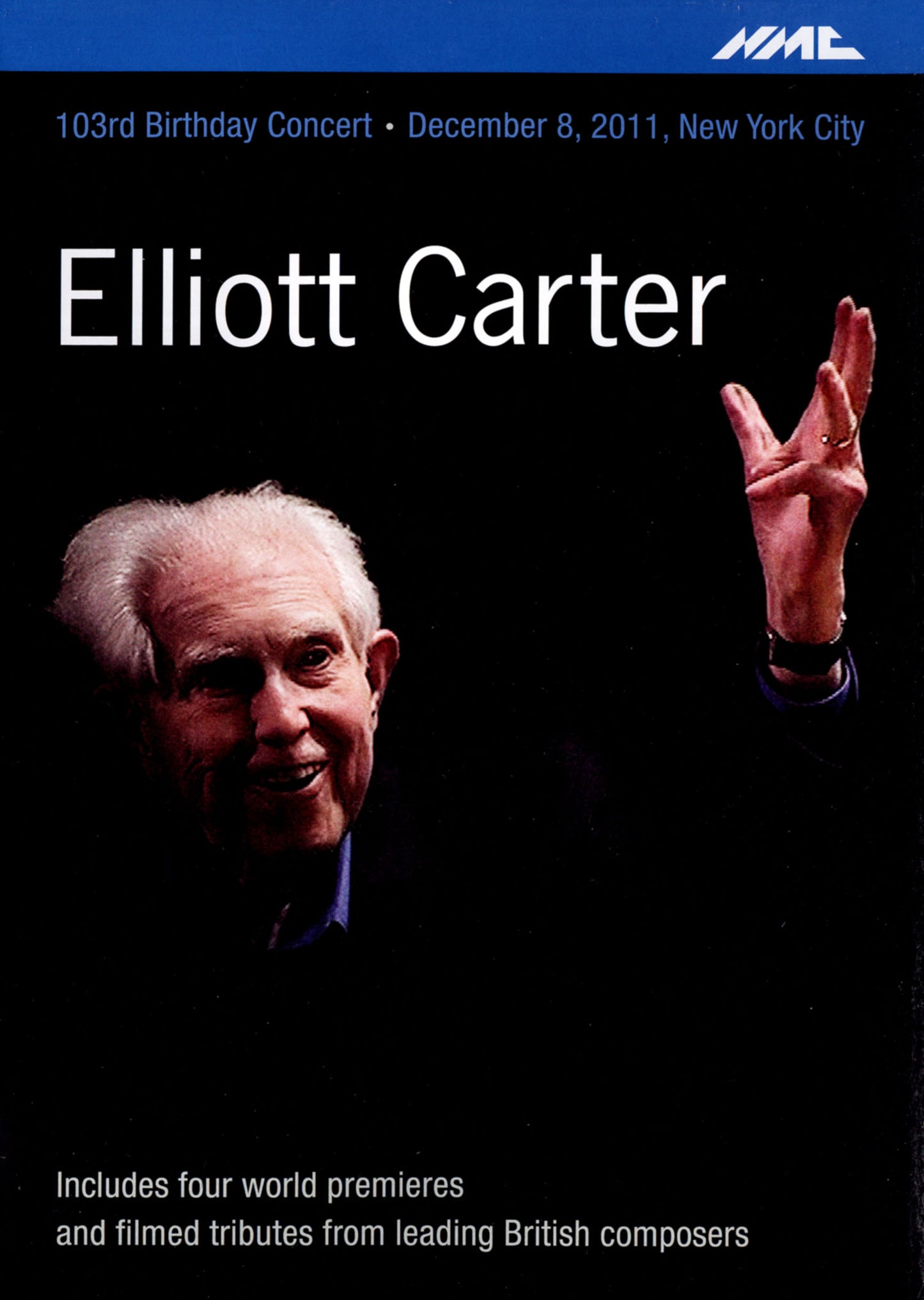 Elliott Carter: 103rd Birthday Concert [Video] cover art