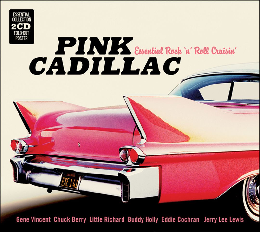 Pink Cadillac: Essential Rock & Roll Cruisin' cover art