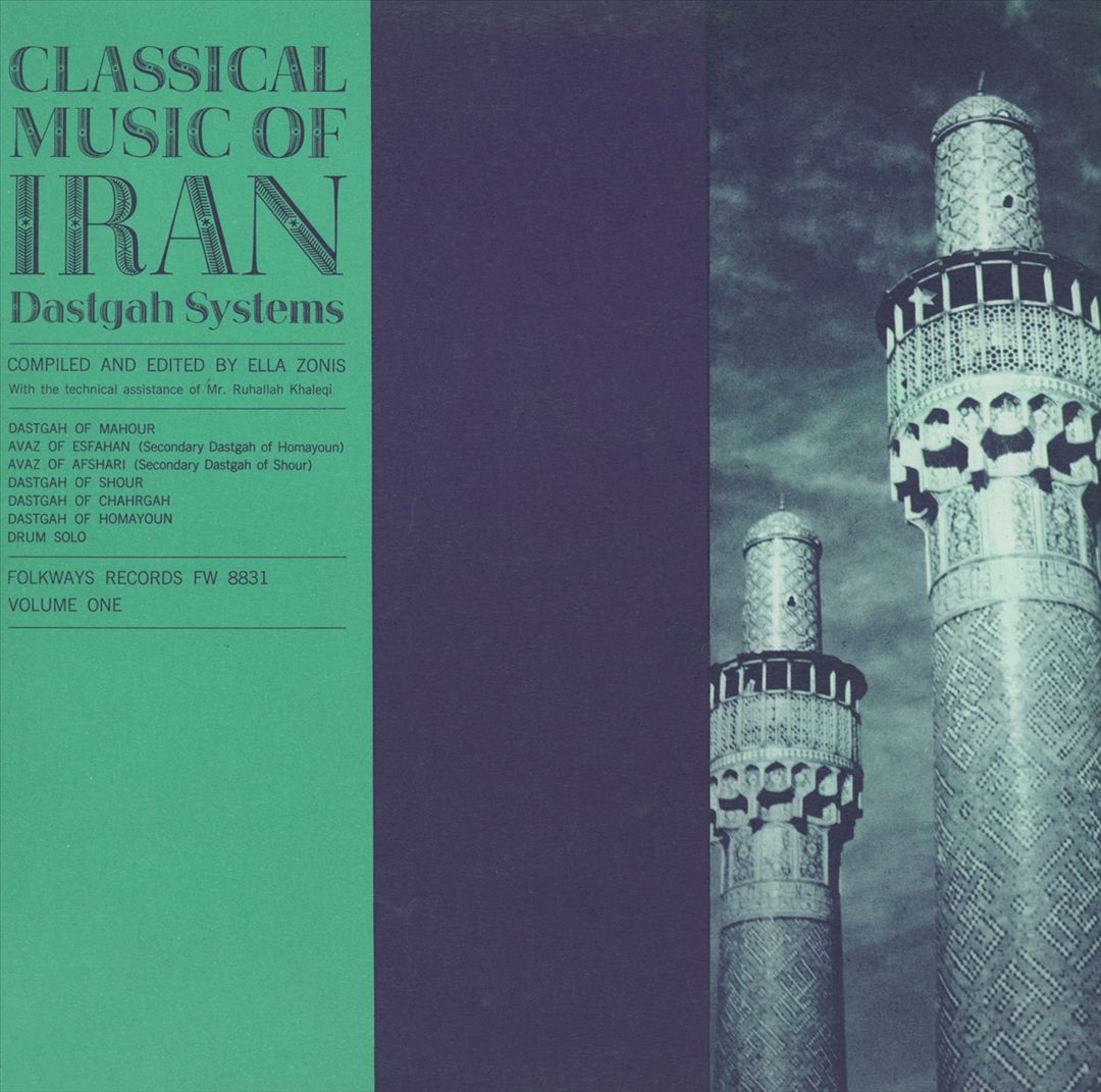Classical Music Of Iran: The Dastgah System, Vol. 1 cover art