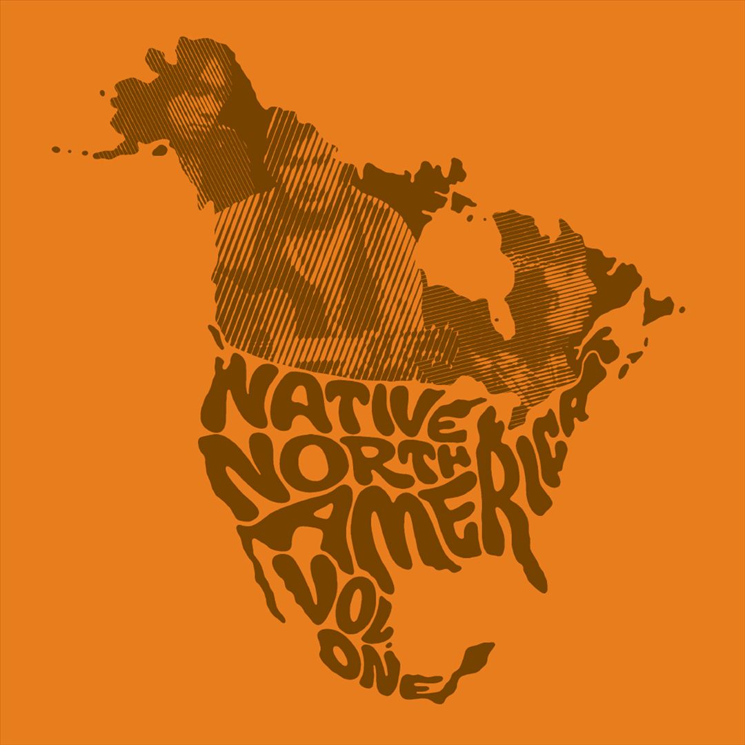 Native North America, Vol.1: Aboriginal Folk, Rock and Country 1966-1985 cover art