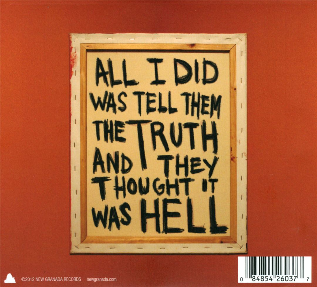 All I Did Was Tell Them the Truth and They Thought It Was Hell cover art