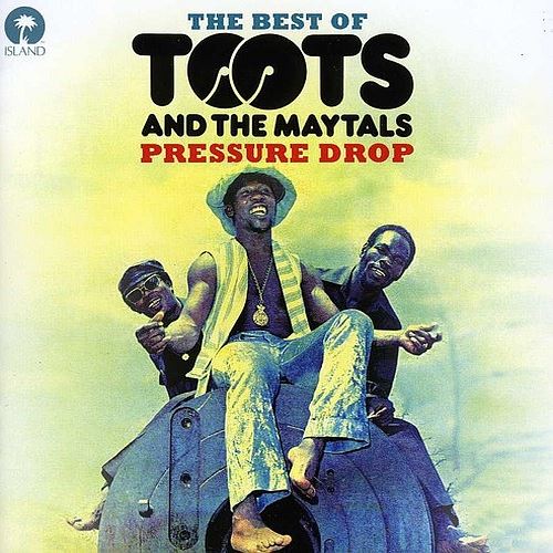 Pressure Drop: The Best of Toots & the Maytals [Universal] cover art
