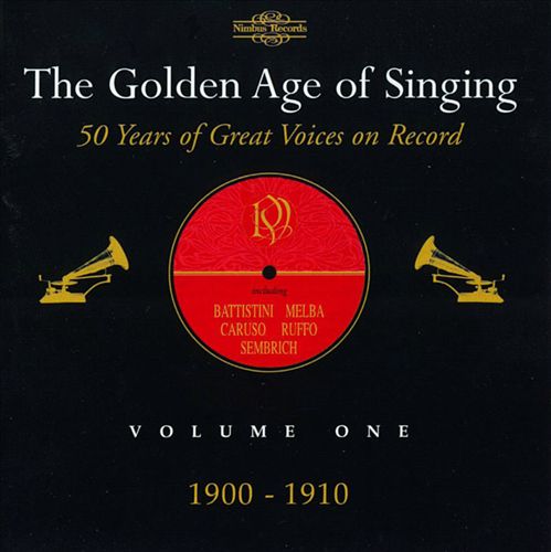 Golden Age of Singing, Vol. 1, 1900-1910 cover art
