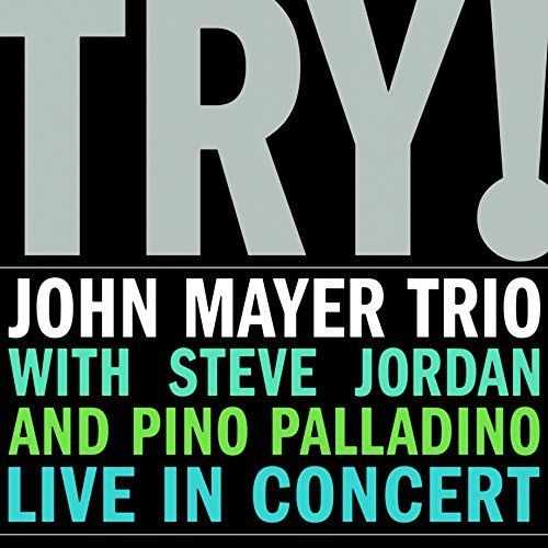 Try! John Mayer Trio Live in Concert cover art