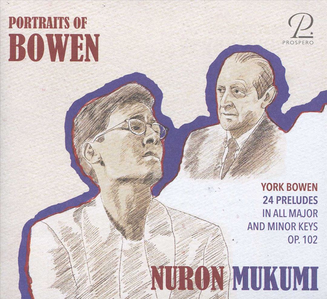 Portraits of Bowen: York Bowen 24 Preludes in all major and minor Keys Op. 102 cover art