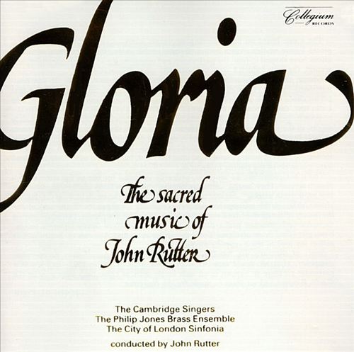 Gloria: The Sacred Music of John Rutter [1984] cover art