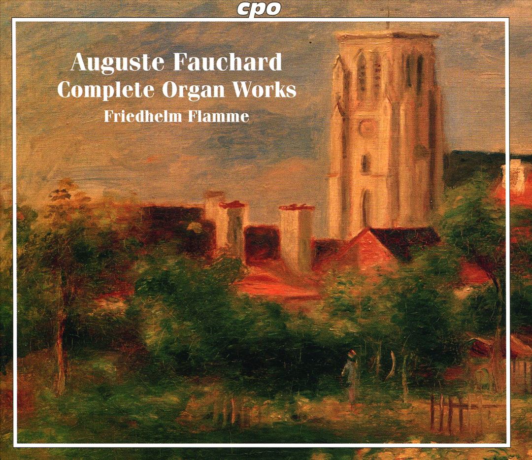 Auguste Fauchard: Complete Organ Works cover art