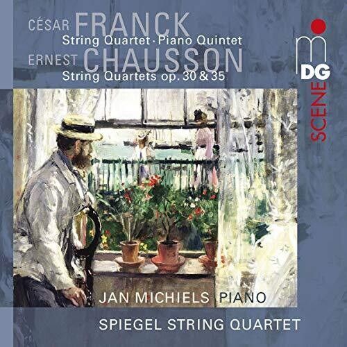 Franck: String Quartet; Piano Quintet; Chausson: String Quartets Op. 30 & 35 cover art