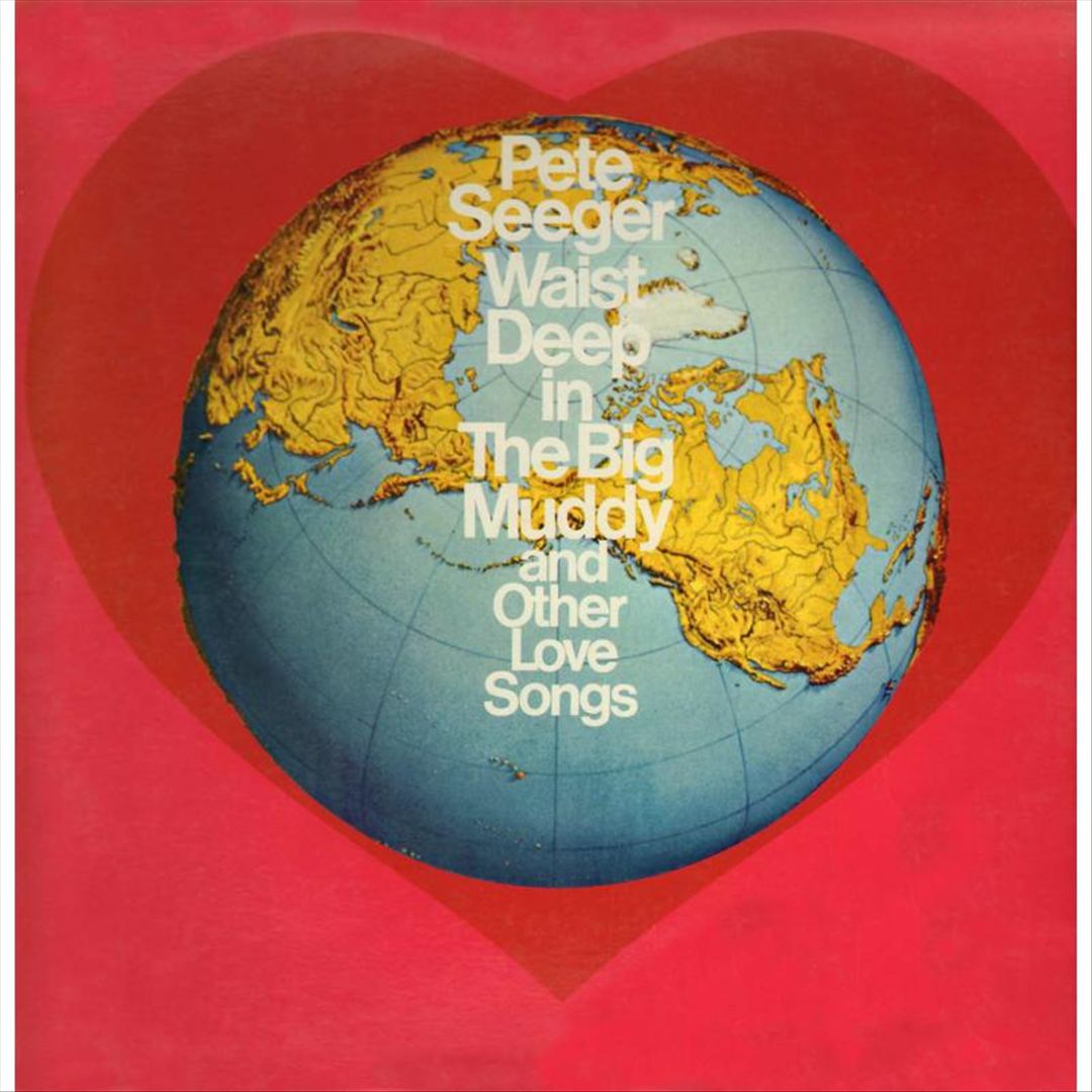Waist Deep in the Big Muddy and Other Love Songs cover art