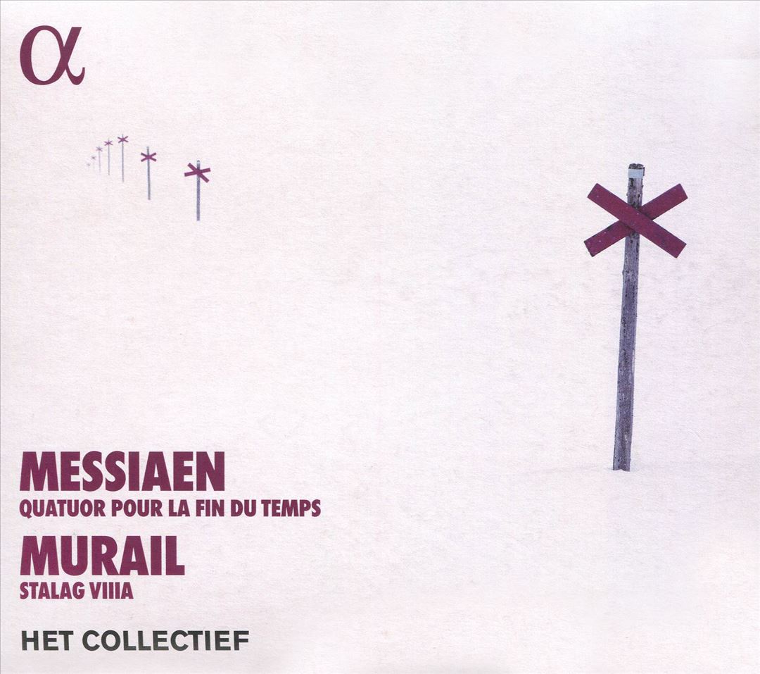 Messiaen: Quatuor pour la fin du temps; Murail: Stalag VIIIa cover art