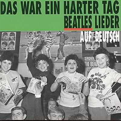 War Ein Harter Tag: Beatles Leider Auf Deutsch cover art