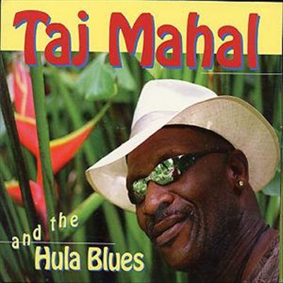 Taj Mahal and the Hula Blues cover art