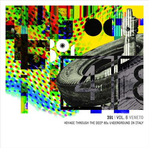 391, Vol. 6: Veneto – Voyage Through the Deep '80s Underground in Italy cover art