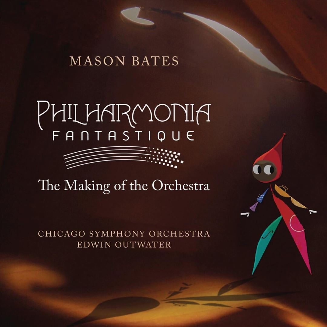 Mason Bates: Philharmonia Fantastique - The Making of the Orchestra cover art