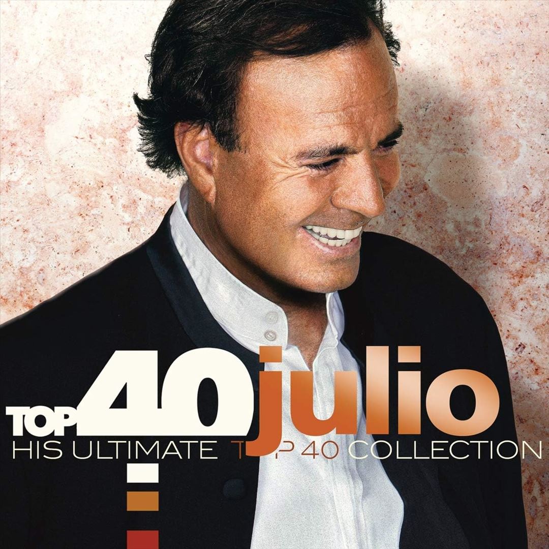 Top 40 Julio: His Ultimate Top 40 Collection cover art